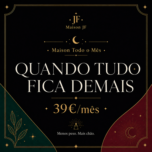 Maison Todo o Mês · Quando Tudo Fica Demais